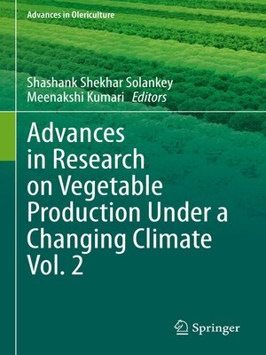 cover image of Advances in Research on Vegetable Production Under a Changing Climate Volume 2